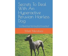 KNYGA Bookshop Secrets To Deal With An Hyperactive Peruvian Hairless Dog