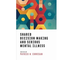 KNYGA Bookshop Shared Decision Making and Serious Mental Illness