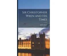 KNYGA Bookshop Sir Christopher Wren and His Times