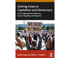 KNYGA Jerald (University of Maryland, USA) Hage Solving Crises in Capitalism and Democracy