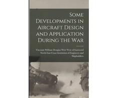 KNYGA Bookshop Some Developments in Aircraft Design and Application During the War