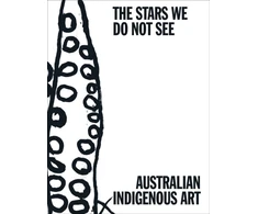 KNYGA Bookshop Stars We Do Not See: Australian Indigenous Art