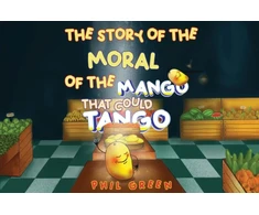 KNYGA Bookshop STORY OF THE MORAL OF THE MANGO THAT COULD TANGO