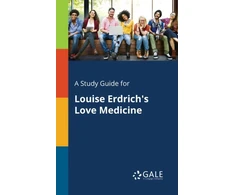 KNYGA Cengage Learning Gale Study Guide for Louise Erdrich's Love Medicine