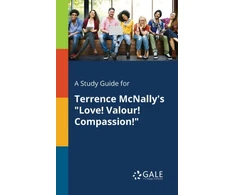 KNYGA Bookshop Study Guide for Terrence McNally's "Love! Valour! Compassion!"