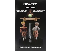KNYGA Roger F Greaves Swifty and the "Razzle Dazzle!"