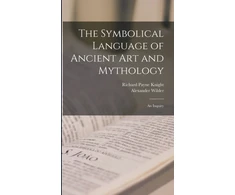 KNYGA Bookshop Symbolical Language of Ancient art and Mythology; an Inquiry