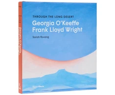KNYGA Bookshop Through the Long Desert: Georgia O'Keeffe and Frank Lloyd Wright
