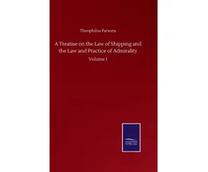 KNYGA Bookshop Treatise on the Law of Shipping and the Law and Practice of Admirality