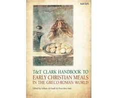 KNYGA Bookshop T&amp;T Clark Handbook to Early Christian Meals in the Greco-Roman World