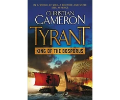 KNYGA Christian Cameron Tyrant: King of the Bosporus