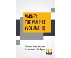KNYGA Bookshop Varney, The Vampire (Volume III); Or, The Feast Of Blood. A Romance.