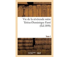KNYGA Bookshop Vie de la Reverende Mere Terese-Dominique Farre, Fondatrice Et Premiere Superieure Generale