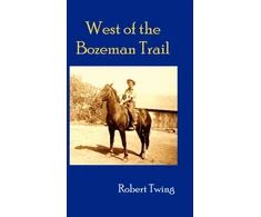 KNYGA Robert Twing West of Bozeman Trail