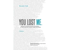 KNYGA Bookshop You Lost Me Discussion Guide – Starting Conversations Between Generations...On Faith, Doubt, Sex, Science, Culture, and Church
