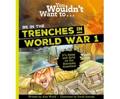 KNYGA Bookshop You Wouldn't Want To Be In The Trenches In World War One!