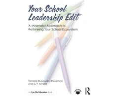 KNYGA Bookshop Your School Leadership Edit: A Minimalist Approach to Rethinking Your School Ecosystem