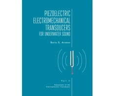 KNYGA Boris S Aronov Piezoelectric Electromechanical Transducers for Underwater Sound, Part II