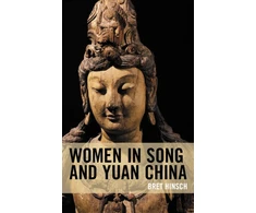KNYGA Bret Hinsch Women in Song and Yuan China