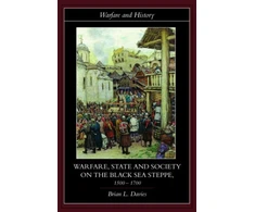 KNYGA Brian Davies Warfare, State and Society on the Juodas Sea Steppe, 1500-1700