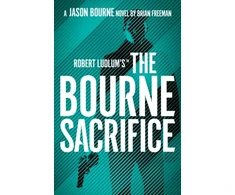 KNYGA Brian Freeman Robert Ludlum's(TM) the Bourne Sacrifice