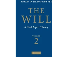 KNYGA Brian Oshaughnessy Will: Volume 2, A Dual Aspect Theory