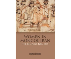KNYGA Bruno De Nicola Women in Mongol Iran