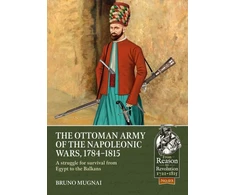 KNYGA Bruno Mugnai The Ottoman Army of the Napoleonic Wars, 1784-1815
