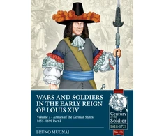 KNYGA Bruno Mugnai Wars and Soldiers in the Early Reign of Louis XIV Volume 7 Part 2
