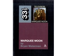 KNYGA Bryan Waterman Television's Marquee Moon