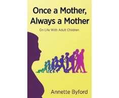 KNYGA BYFORD Once a Mother, Always a Mother