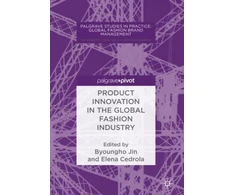 KNYGA Byoungho Jin Product Innovation in the Global Fashion Industry