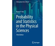 KNYGA Byron P Roe Probability and Statistics in the Physical Sciences