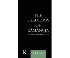 KNYGA C J Bartley Theology of Ramanuja