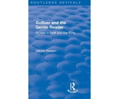 KNYGA C J Rawson Routledge Revivals: Gulliver and the Gentle Reader (1991)