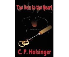 KNYGA C P Holsinger Vein to the Heart