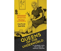 KNYGA Caitlin Davies Queens of the Underworld