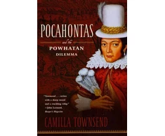 KNYGA Camilla Townsend Pocahontas and the Powhatan Dilemma
