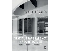 KNYGA Camilo Rosales Spatial Transparency in Architecture