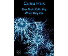 KNYGA Carina Hart Your Brain Cells Sing When They Die