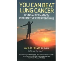 KNYGA Carl O Helvie You Can Beat Lung Cancer – Using Alternative/Integrative Interventions