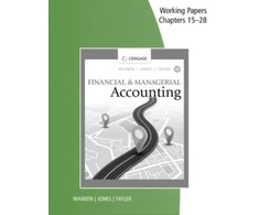 KNYGA Carl S Warren Working Papers, Chapters 15-28 for Warren/Jones/Tayler's Financial &amp; Managerial Accounting