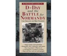 KNYGA Carl Shilleto Traveller's Guide to D-Day and the Battle for Normandy