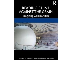 KNYGA Carlos Rojas Reading China Against the Grain