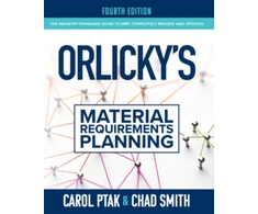 KNYGA Carol A Ptak Orlicky's Material Requirements Planning, Fourth Edition
