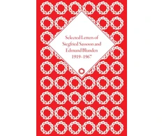 KNYGA Carol Z Rothkopf Selected Letters of Siegfried Sassoon and Edmund Blunden, 1919–1967