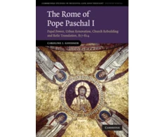 KNYGA Caroline Goodson Rome of Pope Paschal I