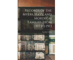 KNYGA Caroline (Myers) 1844- Cohen Records of the Myers, Hays, and Mordecai Families From 1707 to 1913