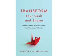KNYGA Carolyn B Allard Transform Your Guilt and Shame