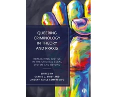 KNYGA Carrie Buist Queering Criminology in Theory and Praxis